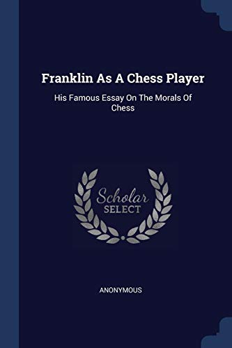 Stock image for Franklin as a Chess Player: His Famous Essay on the Morals of Chess (Paperback or Softback) for sale by BargainBookStores