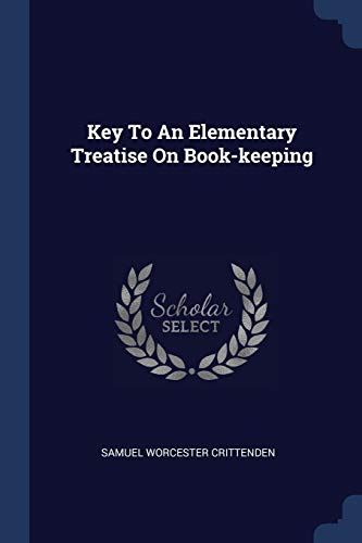 9781377159690: Key To An Elementary Treatise On Book-keeping