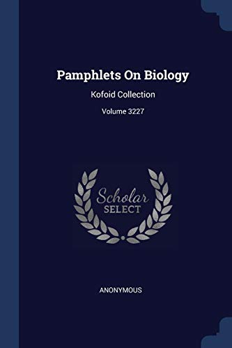 9781377174730: Pamphlets On Biology: Kofoid Collection; Volume 3227