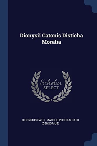 9781377176369: Dionysii Catonis Disticha Moralia