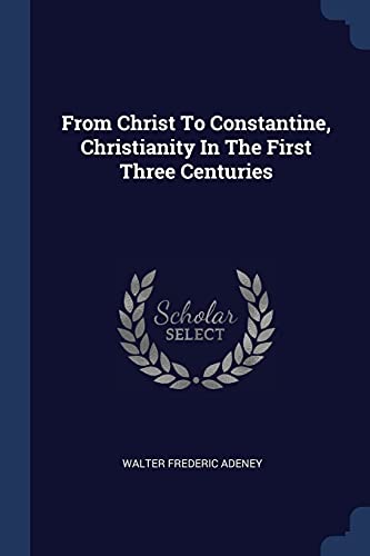 Beispielbild fr From Christ To Constantine, Christianity In The First Three Centuries zum Verkauf von Buchpark