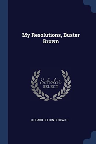 Imagen de archivo de My Resolutions, Buster Brown (E) a la venta por Brook Bookstore On Demand