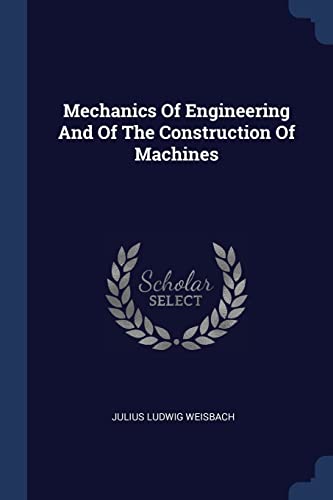 9781377182575: Mechanics Of Engineering And Of The Construction Of Machines