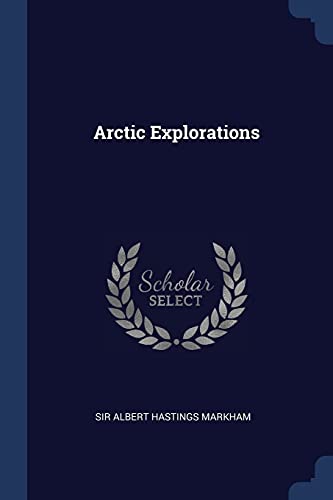 9781377186375: Arctic Explorations