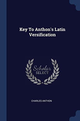 9781377187020: Key To Anthon's Latin Versification