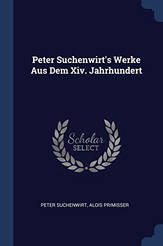 Imagen de archivo de Peter Suchenwirt's Werke Aus Dem Xiv. Jahrhundert a la venta por Buchpark