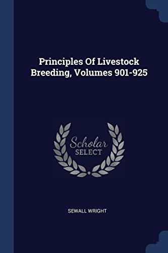 Beispielbild fr Principles Of Livestock Breeding, Volumes 901-925 zum Verkauf von California Books