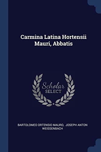 9781377217772: Carmina Latina Hortensii Mauri, Abbatis
