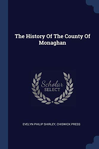 9781377231440: The History Of The County Of Monaghan