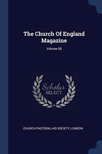 9781377237138: The Church Of England Magazine; Volume 50