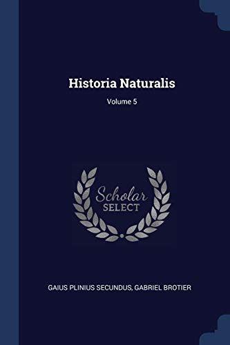 9781377240824: Historia Naturalis; Volume 5