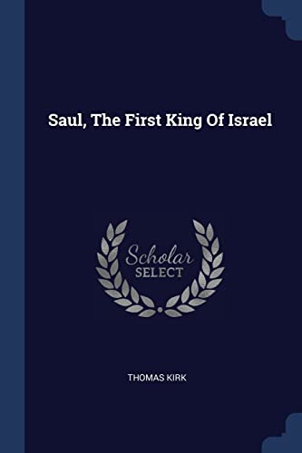 9781377254838: Saul, The First King Of Israel