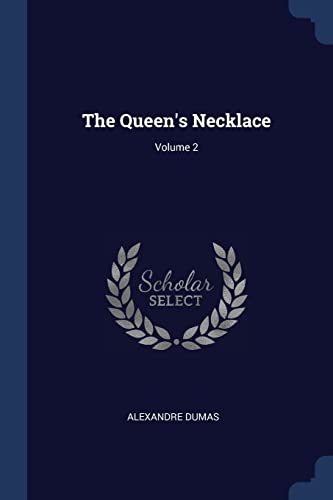 9781377256719: The Queen's Necklace; Volume 2