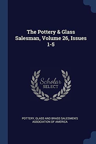 9781377272498: The Pottery & Glass Salesman, Volume 26, Issues 1-5