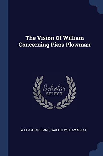 9781377279374: The Vision Of William Concerning Piers Plowman