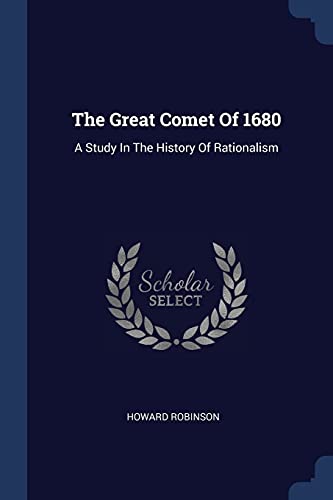 9781377282060: The Great Comet Of 1680: A Study In The History Of Rationalism