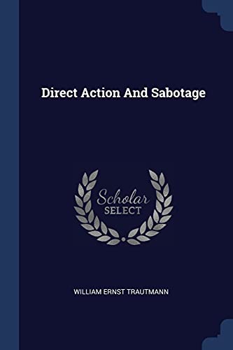 9781377291482: Direct Action And Sabotage