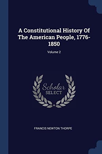 9781377300498: A Constitutional History Of The American People, 1776-1850; Volume 2