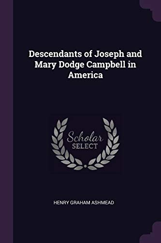 Stock image for Descendants of Joseph and Mary Dodge Campbell in America for sale by California Books