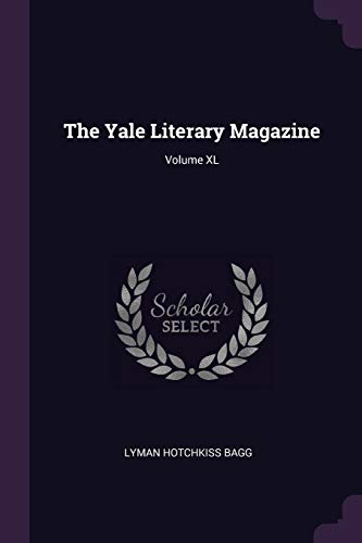 9781377316406: The Yale Literary Magazine; Volume XL