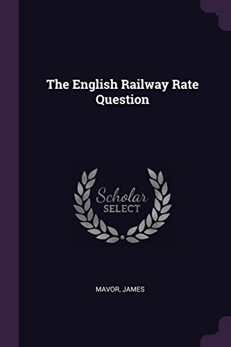 9781377327938: The English Railway Rate Question