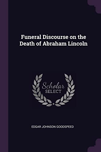 9781377329376: Funeral Discourse on the Death of Abraham Lincoln