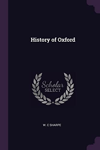 Beispielbild fr History of Oxford zum Verkauf von California Books