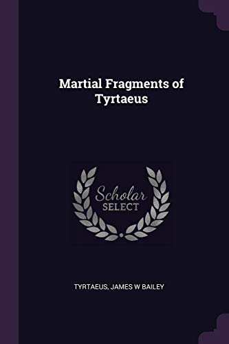 9781377333311: Martial Fragments of Tyrtaeus