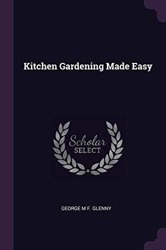 9781377345246: Kitchen Gardening Made Easy