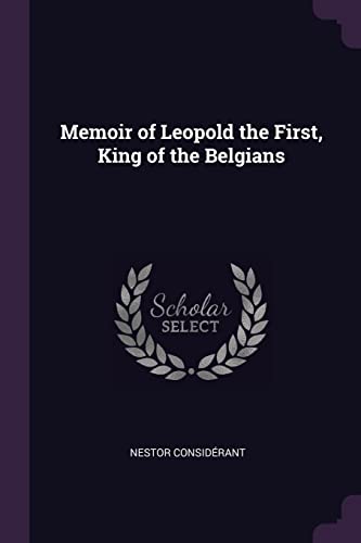 9781377372655: Memoir of Leopold the First, King of the Belgians