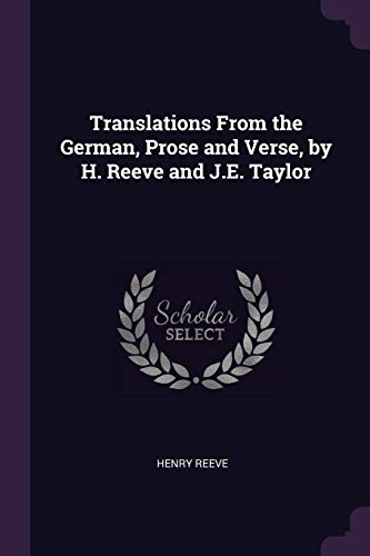 9781377377926: Translations From the German, Prose and Verse, by H. Reeve and J.E. Taylor