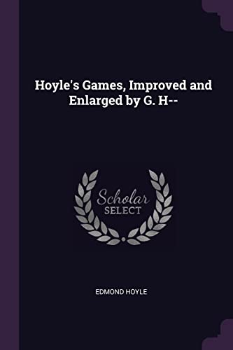 9781377430157: Hoyle's Games, Improved and Enlarged by G. H--