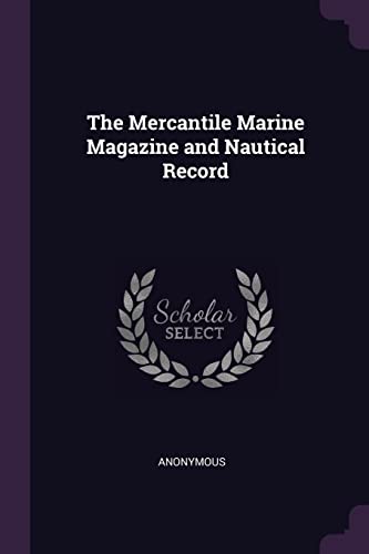 9781377447483: The Mercantile Marine Magazine and Nautical Record