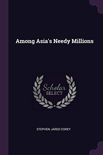 9781377454931: Among Asia's Needy Millions