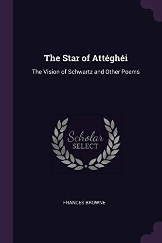 Stock image for The Star of Att�gh�i: The Vision of Schwartz and Other Poems