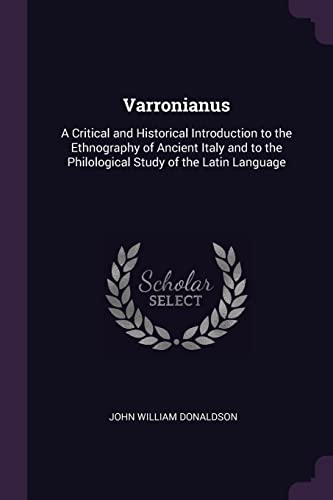 9781377477862: Varronianus: A Critical and Historical Introduction to the Ethnography of Ancient Italy and to the Philological Study of the Latin Language