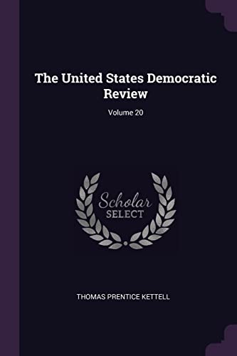 9781377480442: The United States Democratic Review; Volume 20