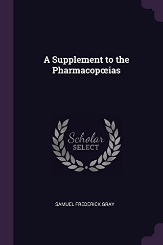9781377515472: A Supplement to the Pharmacopœias