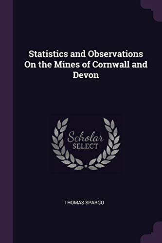 9781377527321: Statistics and Observations On the Mines of Cornwall and Devon