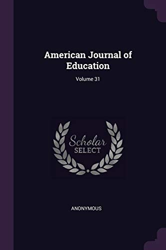 9781377532226: American Journal of Education; Volume 31