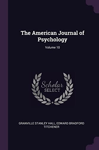 Stock image for The American Journal of Psychology; Volume 10 for sale by ALLBOOKS1
