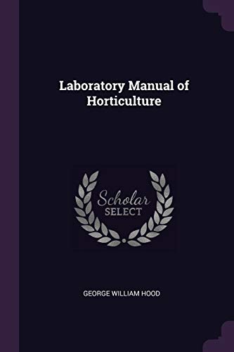 9781377574875: Laboratory Manual of Horticulture