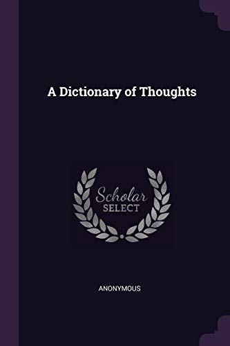 Beispielbild fr A Dictionary of Thoughts zum Verkauf von WorldofBooks