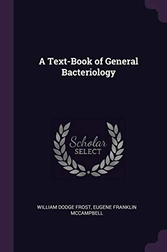 Stock image for A TEXT-BOOK OF GENERAL BACTERIOLOGY for sale by KALAMO LIBROS, S.L.