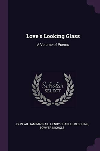 9781377602509: Love's Looking Glass: A Volume of Poems