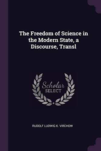 Beispielbild fr The Freedom of Science in the Modern State, a Discourse, Transl zum Verkauf von ALLBOOKS1