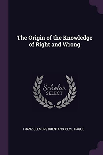 Stock image for The Origin of the Knowledge of Right and Wrong for sale by Buchpark