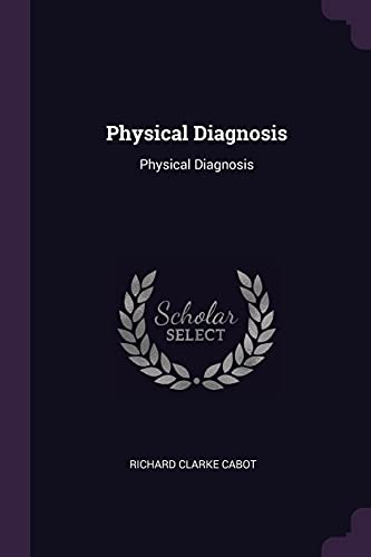 Physical Diagnosis: Physical Diagnosis (Paperback or Softback) - Cabot, Richard Clarke