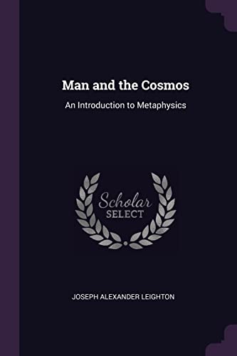 9781377668710: Man and the Cosmos: An Introduction to Metaphysics