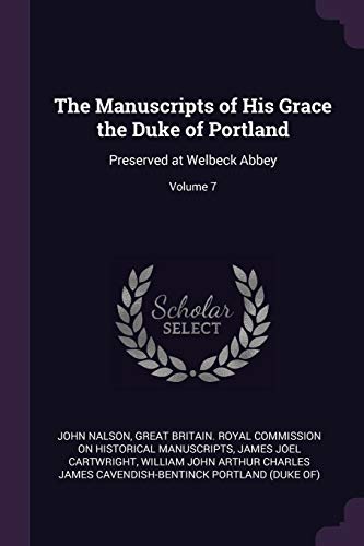 9781377678023: The Manuscripts of His Grace the Duke of Portland: Preserved at Welbeck Abbey; Volume 7